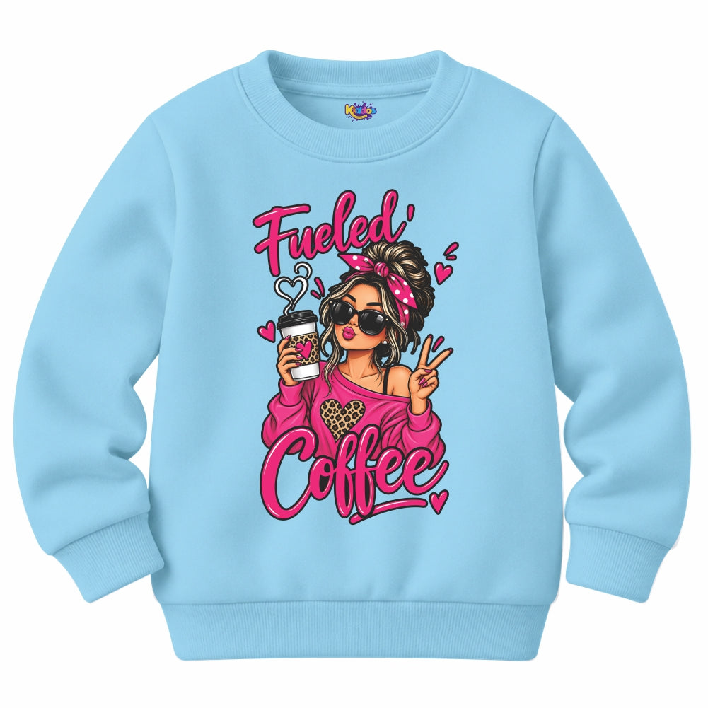 Fueled Coffee Girl Sweat Shirt for Winter
