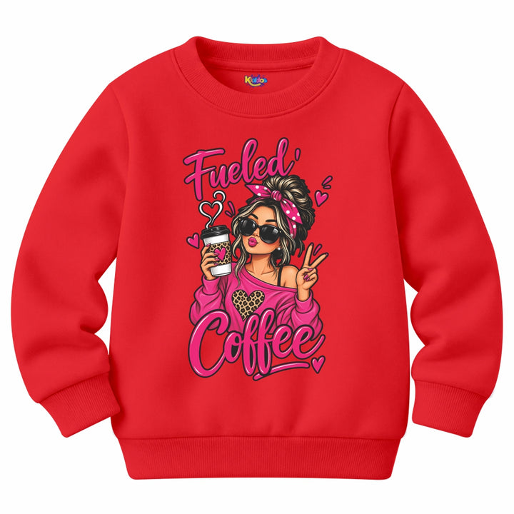 Fueled Coffee Girl Sweat Shirt for Winter