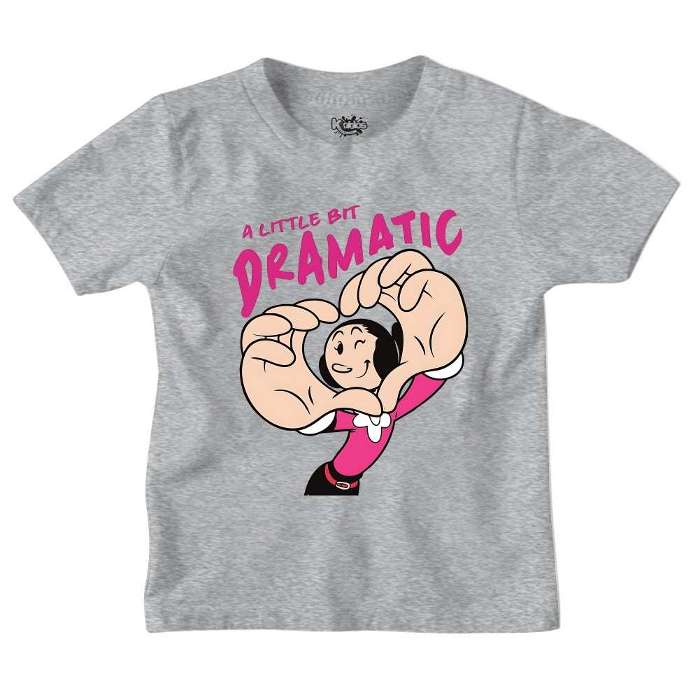 A LITTLE BIT DRAMATIC T-SHIRT